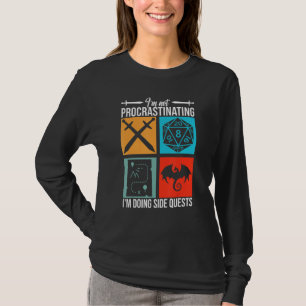 Ich schiebe nichts auf, ich mache Nebenquests für T-Shirt