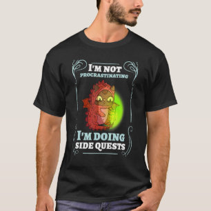 Ich schiebe nichts auf, ich mache Nebenquests Katz T-Shirt