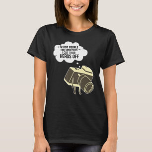 Ich schieß Menschen und schnitt ihre Köpfe manchma T-Shirt