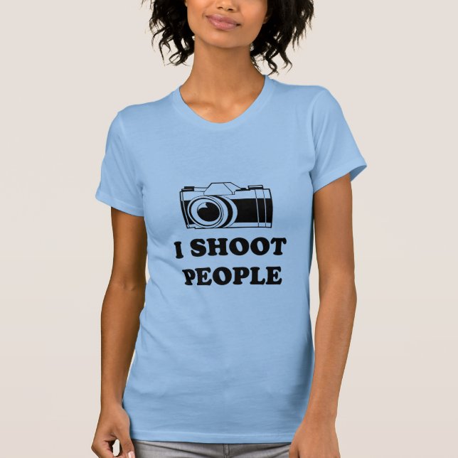 Ich schieße Leute T-Shirt (Vorderseite)