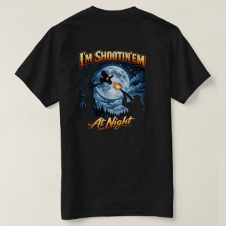 Ich schiesse sie bei Nacht T-Shirt