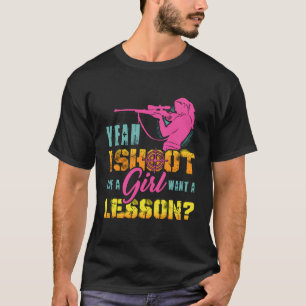 Ich schieße wie ein Mädchen für leidenschaftliche T-Shirt