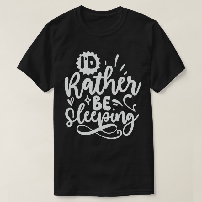 Ich schlafe lieber T-Shirt (Design vorne)