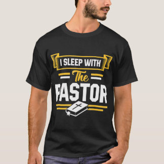 Ich schlafe mit dem Pastor Funny Pastor's Ehefrau  T-Shirt
