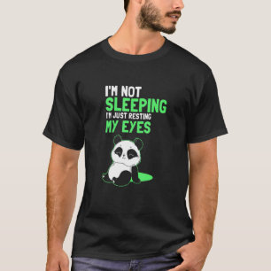 Ich schlafe nicht, ich halte nur meine Augen still T-Shirt