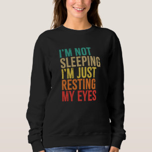 Ich schlafe nicht, ich ruhe nur meine Augen, lusti Sweatshirt