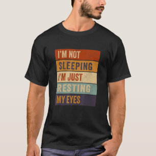 Ich schlafe nicht, ich ruhe nur meine Augen Vater  T-Shirt