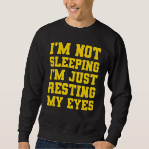 Ich schlafe nicht, um meinen Vater zu retten Sweatshirt