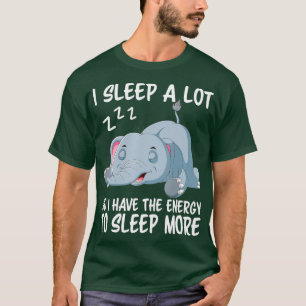 Ich schlafe viel, also habe ich mehr Energie, um m T-Shirt