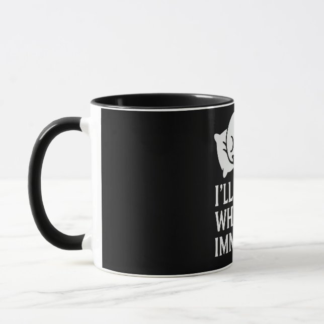 Ich schlafe, wenn ich unsterblich bin tasse (Links)