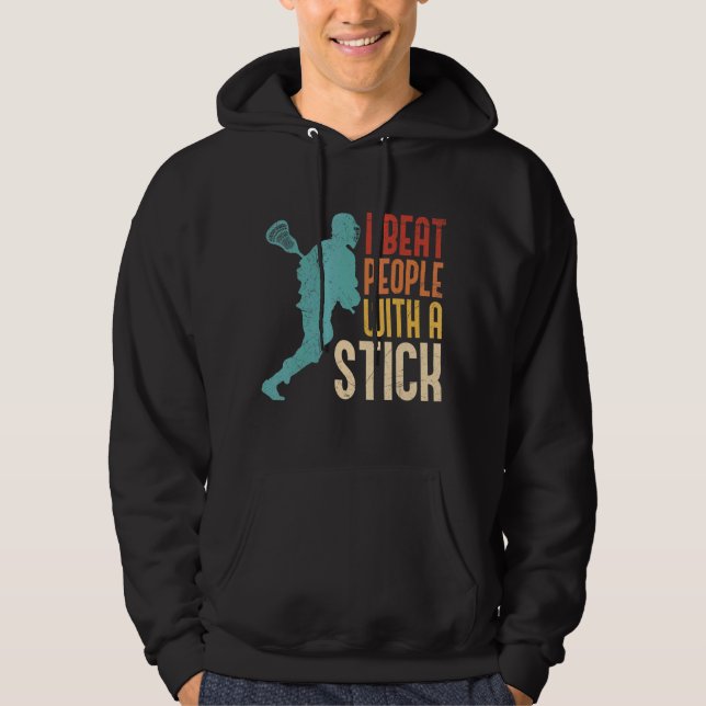 Ich schlage Leute mit einem Kick-Lacrosse. Hoodie (Vorderseite)