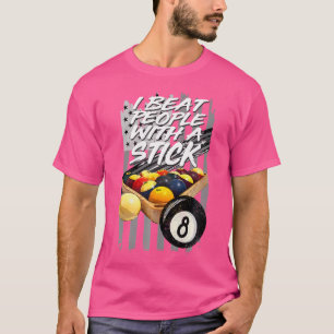Ich schlage Leute mit einem Stick-Billard 8 Ball T-Shirt