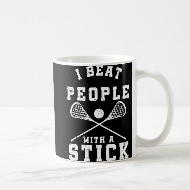 Ich schlage Leute mit einem Stick Fun Lacrosse Pla Kaffeetasse (Rechts)