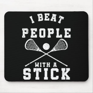 Ich schlage Leute mit einem Stick Fun Lacrosse Pla Mousepad