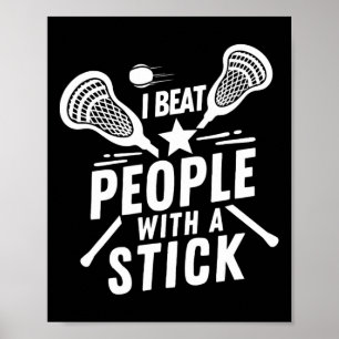 Ich schlage Leute mit einem Stick - Funny Lacrosse Poster