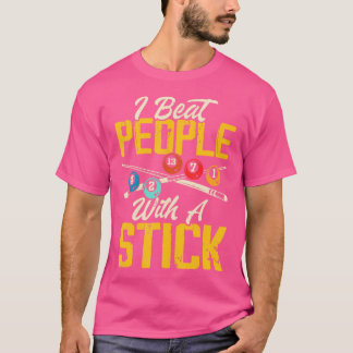 Ich schlage Leute mit einem Stick für Spaß Billard T-Shirt