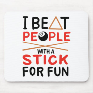 Ich schlage Leute mit einem Stick für Spaß Cue Spo Mousepad