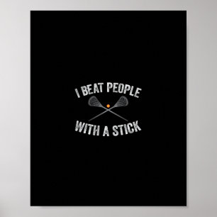 Ich schlage Leute mit einem Stick Outdoor Sport La Poster