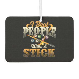 Ich schlage Leute mit einem Stock - Billard 8 Ball Autolufterfrischer