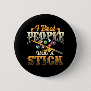 Ich schlage Leute mit einem Stock - Billard 8 Ball Button