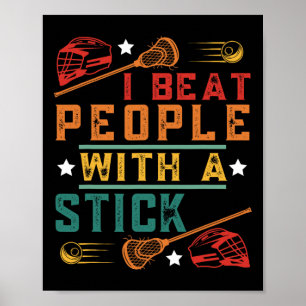 Ich schlage Leute mit einem zarten Lacrosse Player Poster