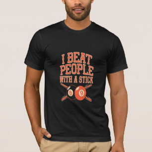 Ich schlage Menschen mit einem Stock T-Shirt