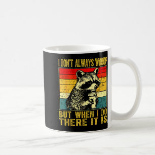 Ich schlage nicht immer lustige Waschbären sarkast Kaffeetasse