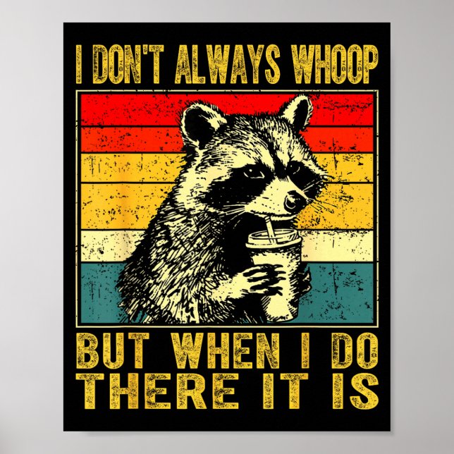 Ich schlage nicht immer lustigen Waschbären Sarkas Poster (Vorne)