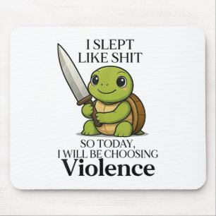 Ich schlief so heute wird die Wahl der Gewalt Tu Mousepad