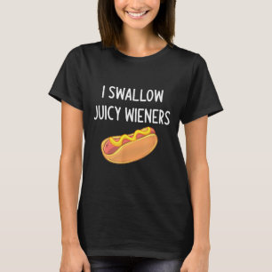Ich schlucke saftige Dackeln, Funny, Joke, Sarcast T-Shirt