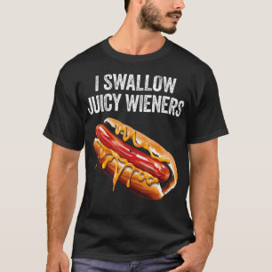 Ich schlucken Juicy Dackeln Funny Adult Humor Sarc T-Shirt