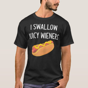 Ich schlucken Juicy Dackeln Funny Joke Sarcastic F T-Shirt