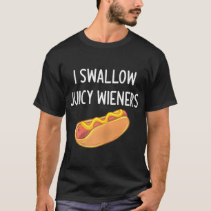 Ich schlucken Juicy Dackeln Funny Joke Sarcastic T-Shirt