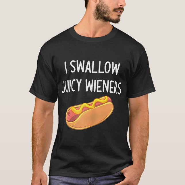 Ich schlucken Juicy Dackeln Funny Joke Sarcastic T-Shirt (Vorderseite)
