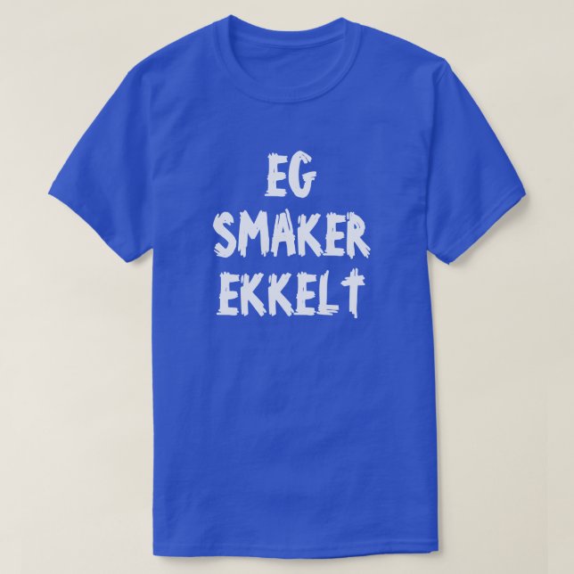 Ich schmecke im norwegischen Blau ekelhaft T-Shirt (Design vorne)