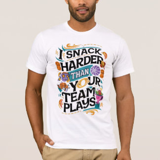 ICH SCHNACK HARTER ALS DEIN TEAM SPIELT T-Shirt