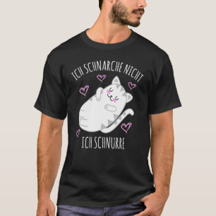 Ich Schnarche Ich nicht Schnurre Sprichwort Sleep T-Shirt