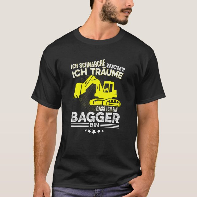 Ich Schnarche Ich Träume Dass Ich Ein Digger T-Shirt (Vorderseite)