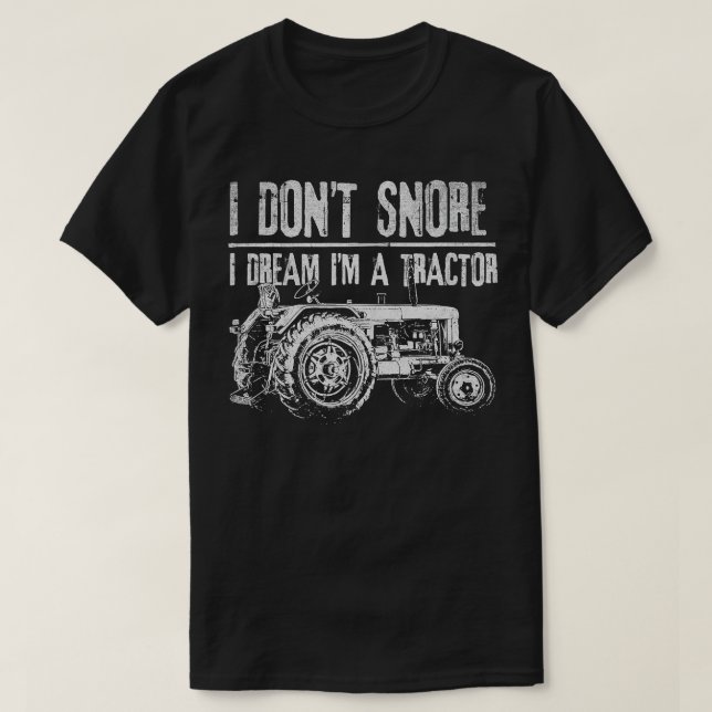 Ich schnarche nicht, dass ich träume, ich bin Trak T-Shirt (Design vorne)
