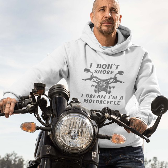 Ich schnarche nicht hoodie (I Don't Snore. I Dream I'm A Motorcycle. Hoodie)
