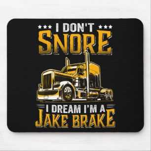 Ich schnarche nicht, ich träume, ich bin ein Jake- Mousepad