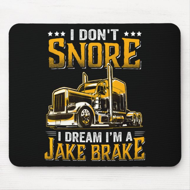 Ich schnarche nicht, ich träume, ich bin ein Jake- Mousepad (Vorne)