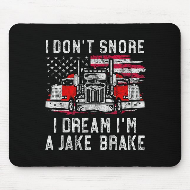Ich schnarche nicht, ich träume, ich bin ein Jake  Mousepad (Vorne)