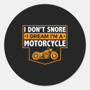 Ich schnarche nicht, ich träume, ich bin ein Motor Runder Aufkleber