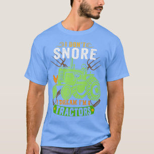 Ich schnarche nicht, ich träume, ich bin ein Trakt T-Shirt
