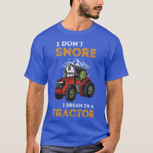 ich schnarche nicht ich träume ich bin traktorshir T-Shirt