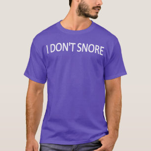 Ich schnarche nicht Lustiger Vater Großvater Witz T-Shirt