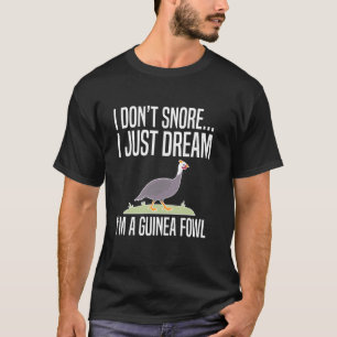 Ich schnarche nicht Perlhuhn Hühner Vogel T-Shirt