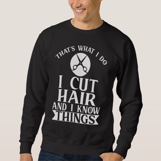 Ich schneide Haar  Friseur Frisur 1 Sweatshirt (Vorderseite)