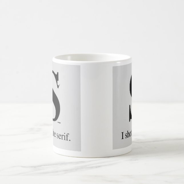 Ich schoss den Serif Kaffeetasse (Mittel)